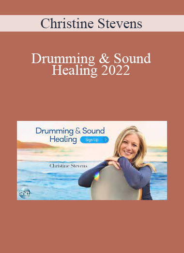 Christine Stevens - Drumming & Sound Healing 2022