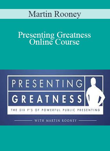 Martin Rooney - Presenting Greatness Online Course