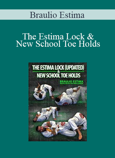 Braulio Estima - The Estima Lock & New School Toe Holds