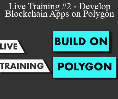 Alexandre Wolff - Live Training #2 - Develop Blockchain Apps on Polygon