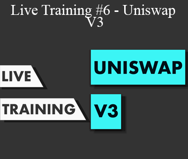 Niloo Ravaei - Live Training #6 - Uniswap V3