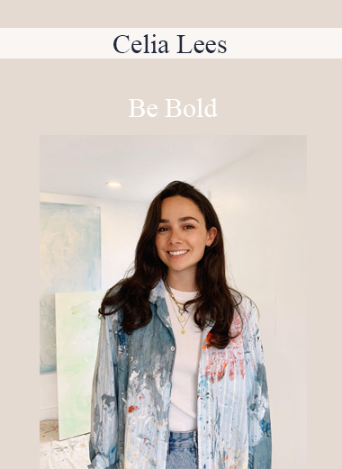 Celia Lees - Be Bold