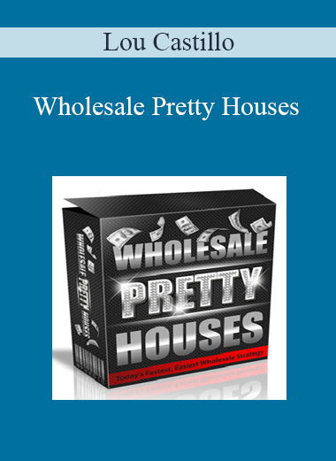 Lou Castillo - Wholesale Pretty Houses