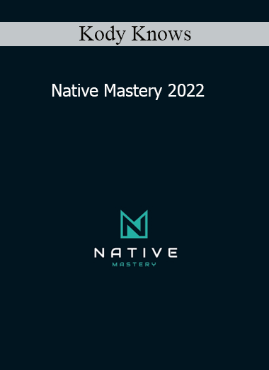 Kody Knows - Native Mastery 2022