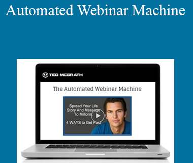 Ted McGrath - Automated Webinar Machine