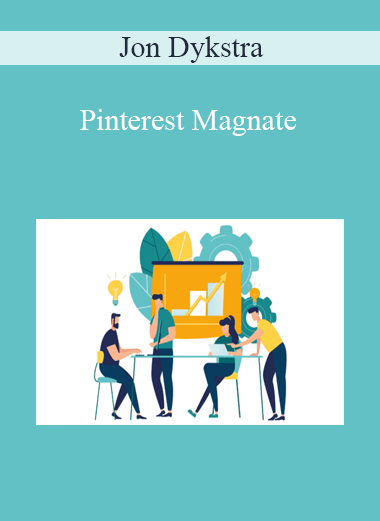 Jon Dykstra - Pinterest Magnate
