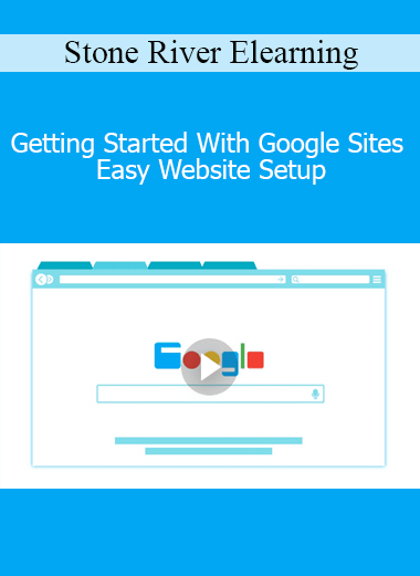 Stone River Elearning - Getting Started With Google Sites Easy Website Setup
