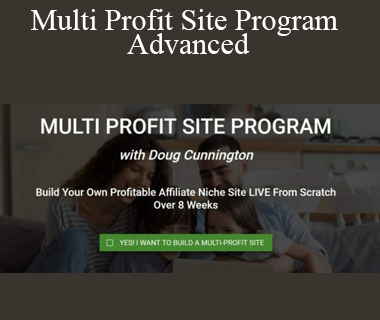 Doug Cunnington - Multi Profit Site Program Advanced