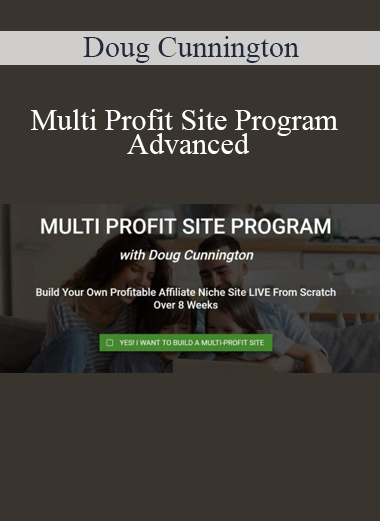 Doug Cunnington - Multi Profit Site Program Advanced