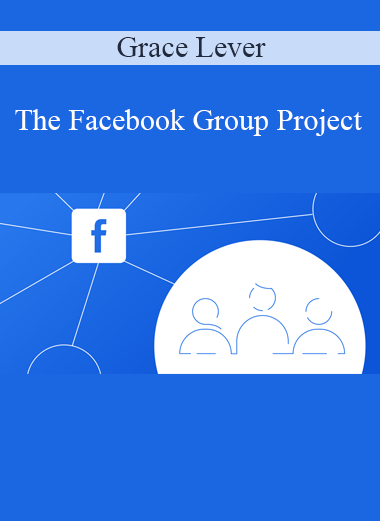 Grace Lever - The Facebook Group Project
