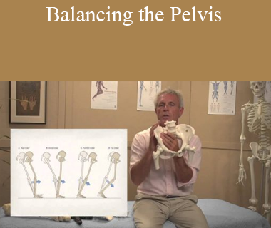 Tom Myers - Balancing the Pelvis