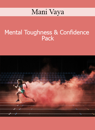 Mani Vaya - Mental Toughness & Confidence Pack