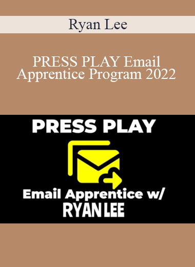Ryan Lee - PRESS PLAY Email Apprentice Program 2022