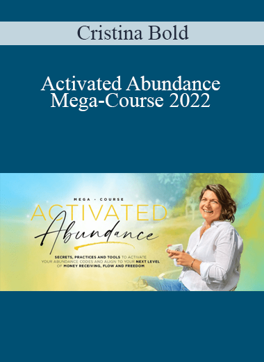 Cristina Bold - Activated Abundance Mega-Course 2022