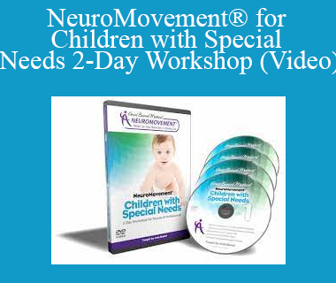 Anat Baniel - NeuroMovement® for Children with Special Needs 2-Day Workshop (Video)