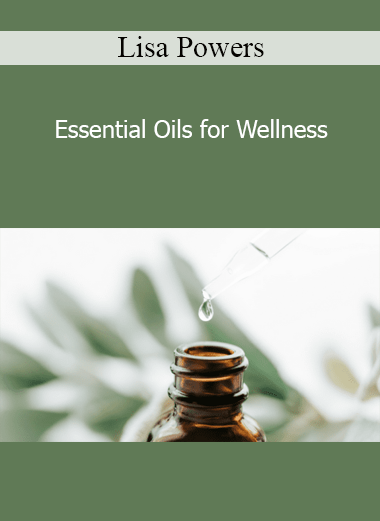 Lisa Powers - Essential Oils for Wellness