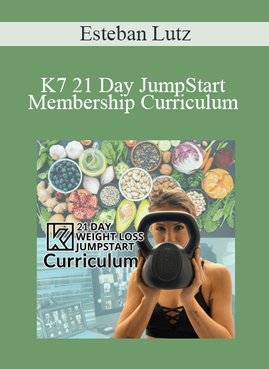 Esteban Lutz - K7 21 Day JumpStart - Membership Curriculum
