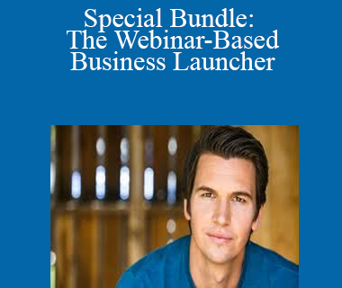 Ted McGrath - Special Bundle: The Webinar-Based Business Launcher