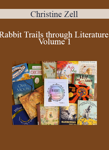 Christine Zell - Rabbit Trails through Literature Volume 1