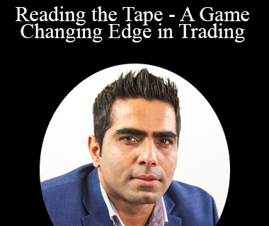 Paras Jandwani - Reading the Tape - A Game Changing Edge in Trading