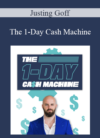 Justing Goff - The 1-Day Cash Machine