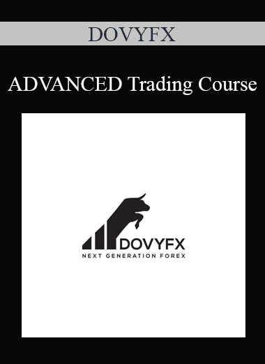 DOVYFX - ADVANCED Trading Course