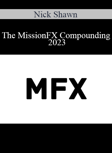 Nick Shawn - The MissionFX Compounding 2023