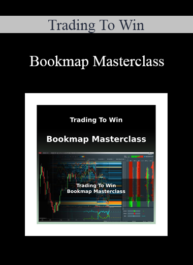 Trading To Win - Bookmap Masterclass