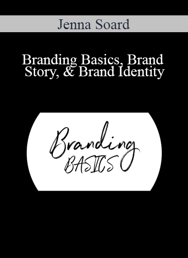 Jenna Soard - Branding Basics Brand Story & Brand Identity