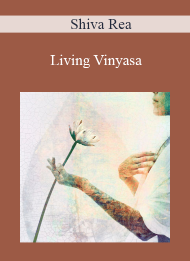 Shiva Rea - Living Vinyasa