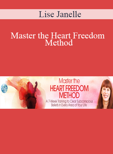 Lise Janelle - Master the Heart Freedom Method