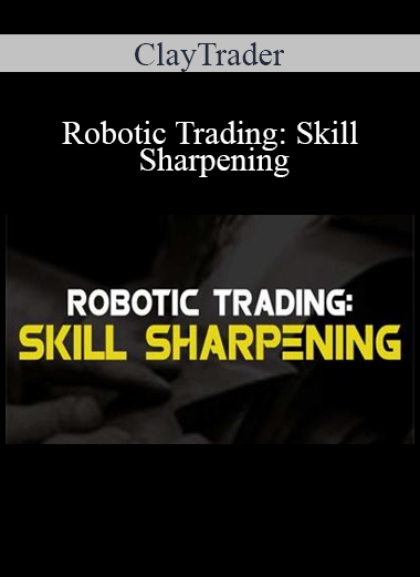 ClayTrader - Robotic Trading: Skill Sharpening