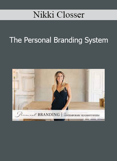 The Personal Branding System - Nikki Closser