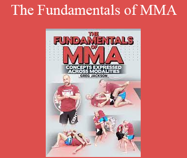 Greg Jackson - The Fundamentals of MMA