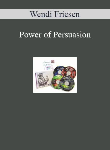 Wendi Friesen - Power of Persuasion