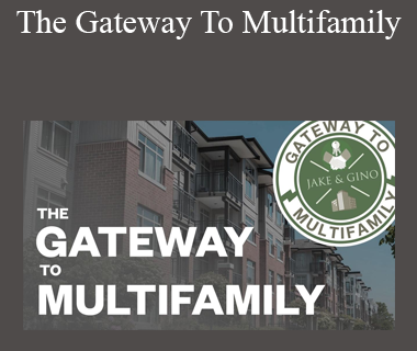 Jake & Gino - The Gateway To Multifamily