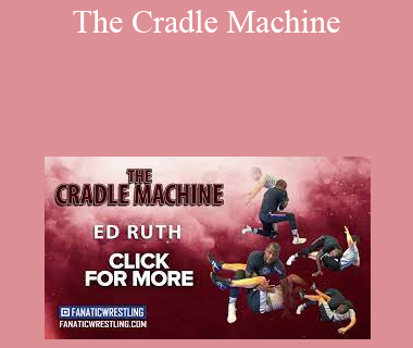 Ed Ruth - The Cradle Machine