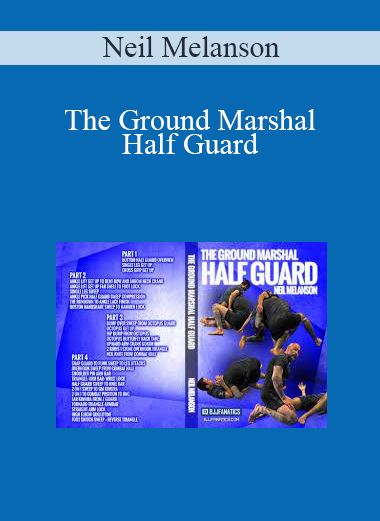 Neil Melanson - The Ground Marshal Half Guard
