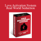 Josh Lubens - Love Activation System - Real World Seduction