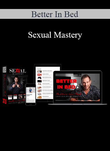 Better In Bed - Sexual Mastery
