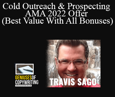 Travis Sago - Cold Outreach & Prospecting AMA 2022 Offer (Best Value With All Bonuses)