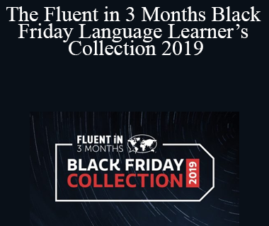 Benny Lewis - The Fluent in 3 Months Black Friday Language Learner’s Collection 2019