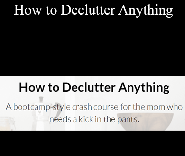 Allie Casazza - How to Declutter Anything