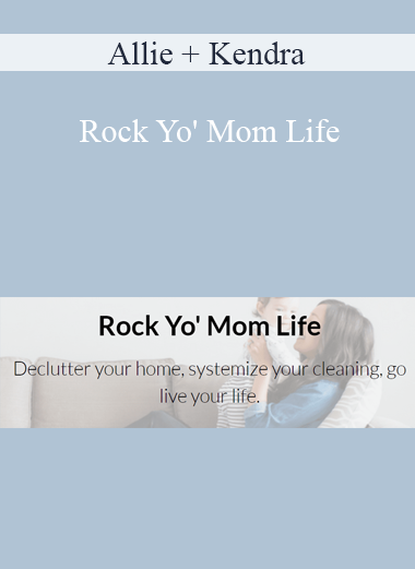 Allie + Kendra - Rock Yo' Mom Life