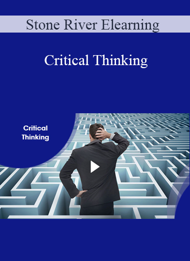 Stone River Elearning - Critical Thinking