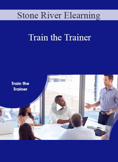 Stone River Elearning - Train the Trainer