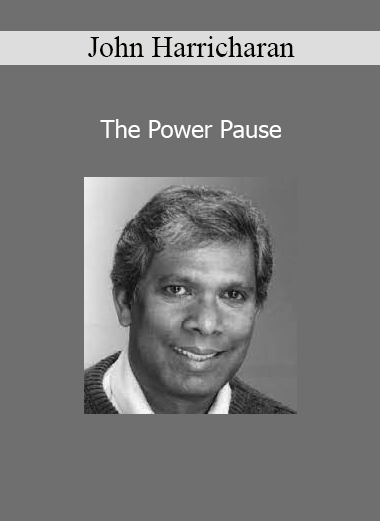John Harricharan - The Power Pause