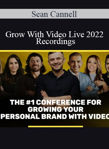 Sean Cannell - Grow With Video Live 2022 Recordings