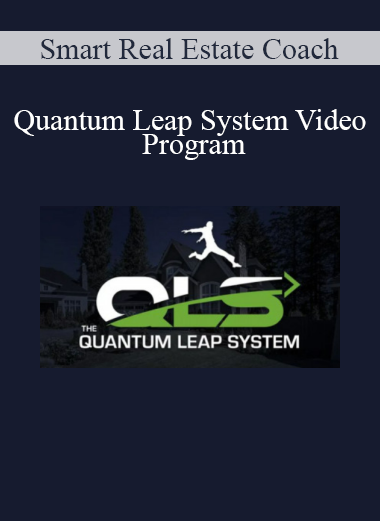 Smart Real Estate Coach - Quantum Leap System Video Program