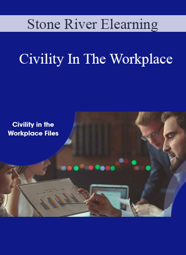 Stone River Elearning - Civility In The Workplace